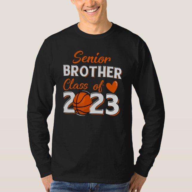 Proud Brother Of A 2023 Senior Basketball Graduati T-Shirt (Vorderseite)