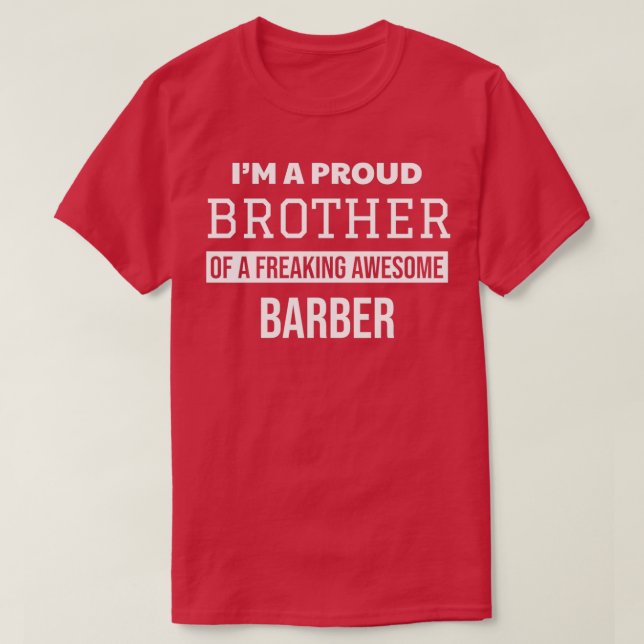 Proud Brother of Barber T-Shirt (Design vorne)
