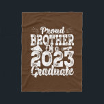 Proud Brother Of Class Of 2023 Graduate For Fleecedecke<br><div class="desc">Proud Brother Of Class Of 2023 Graduate For Graduation Gift. Perfect gift for your dad,  mom,  papa,  men,  women,  friend and family members on Thanksgiving Day,  Christmas Day,  Mothers Day,  Fathers Day,  4th of July,  1776 Independent day,  Veterans Day,  Halloween Day,  Patrick's Day</div>