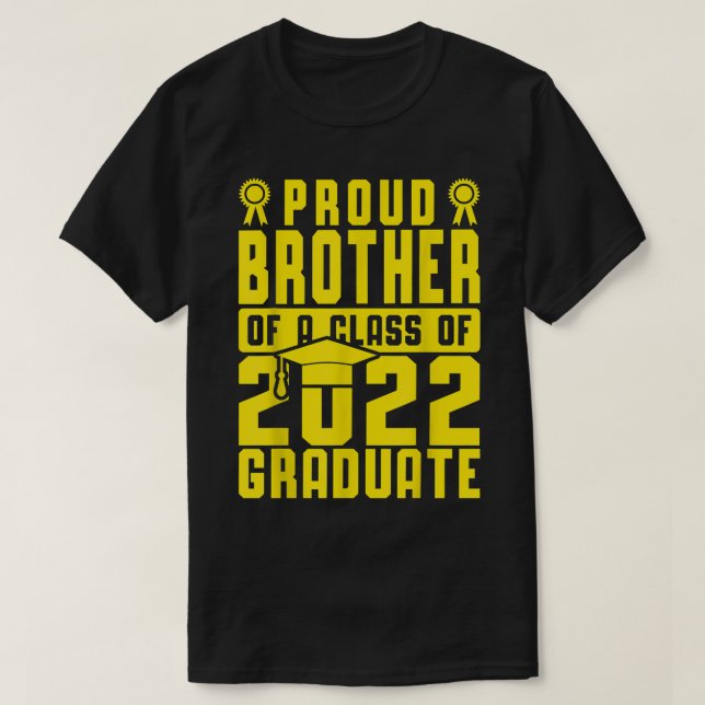 Proud Bruder der Klasse 2022 Graduate Yel T-Shirt (Design vorne)