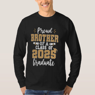 Proud Bruder einer Klasse von 2025 Absolvent Senio T-Shirt