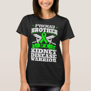 Proud Bruder einer Nierenerkrankung Krieger Nieren T-Shirt