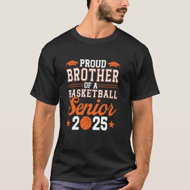 Proud Bruder eines Basketball Senior 2025 Absolven T-Shirt (Vorderseite)