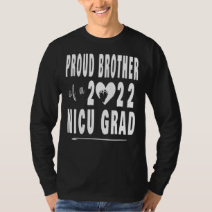 Proud Bruder eines Nicu Grad Neugeborenen Gir 2022 T-Shirt