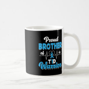 Proud Bruder eines T1D-Krieger Diabetes A Kaffeetasse