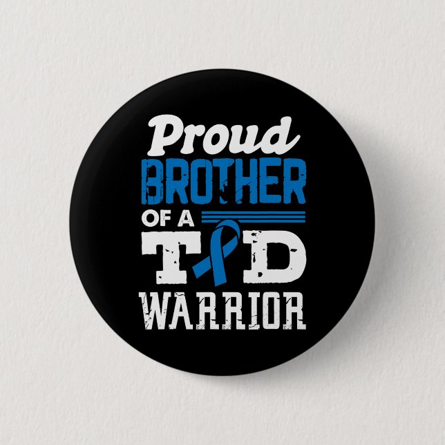 Proud Bruder eines T1D Krieger Diabetes Bewusstsei Button (Vorderseite)