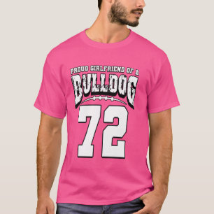 Proud Bulldog Football Girlfriend of Player 72 T-Shirt