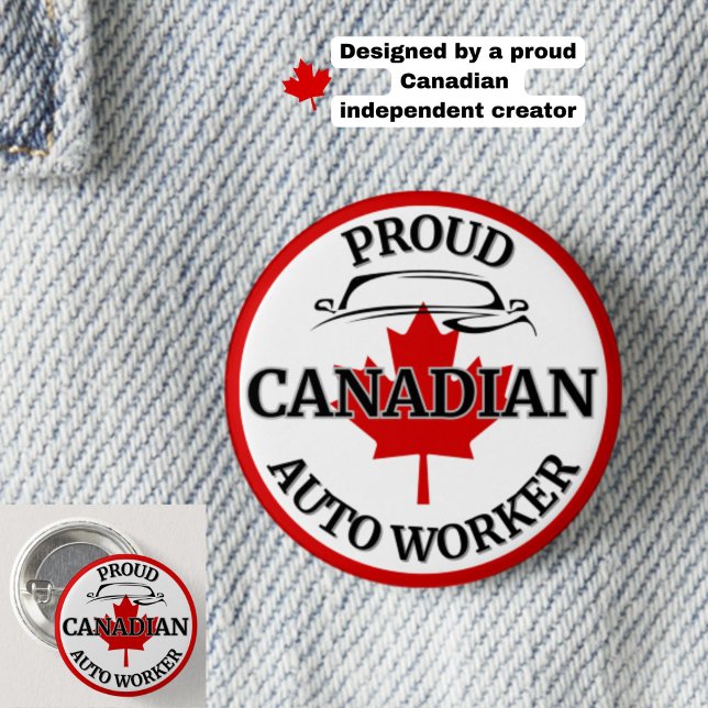 "Proud Canadian Auto Worker" Maple Leaf Kanada Button (Show your Canadian auto worker pride with this classic maple leaf button. Choice of sizes.)