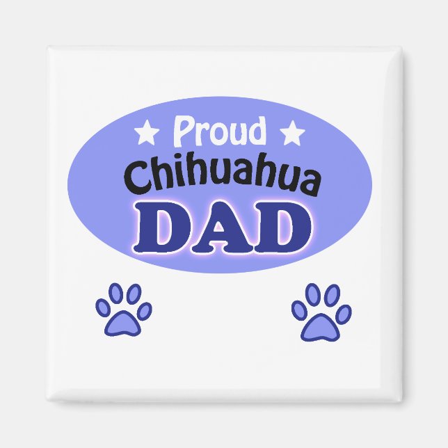 Proud Chihuahua dad Magnet (Vorne)