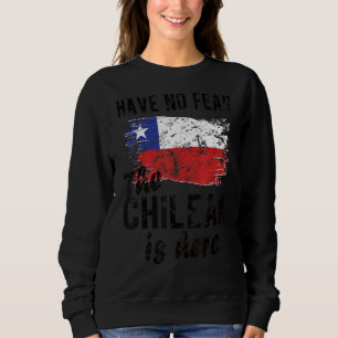 Proud Chillean ist hier Chile Flag Chillean Roots Sweatshirt
