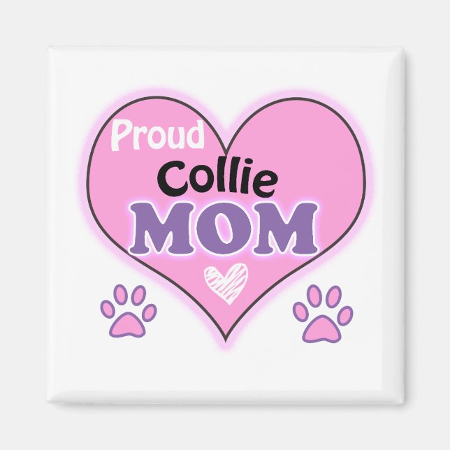 Proud Collie Mom Magnet (Vorne)