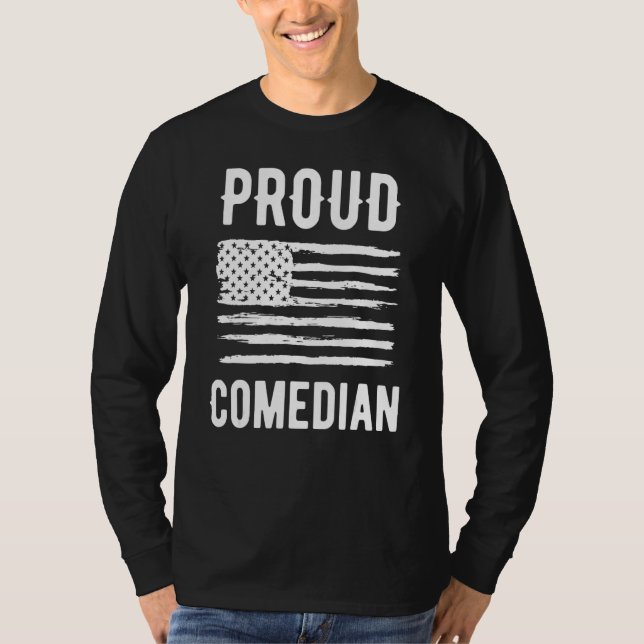 Proud Comedian Profession American Flag T-Shirt (Vorderseite)