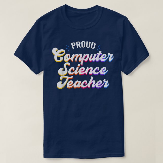 Proud Computer Science Teacher Job Profession T-Shirt (Design vorne)