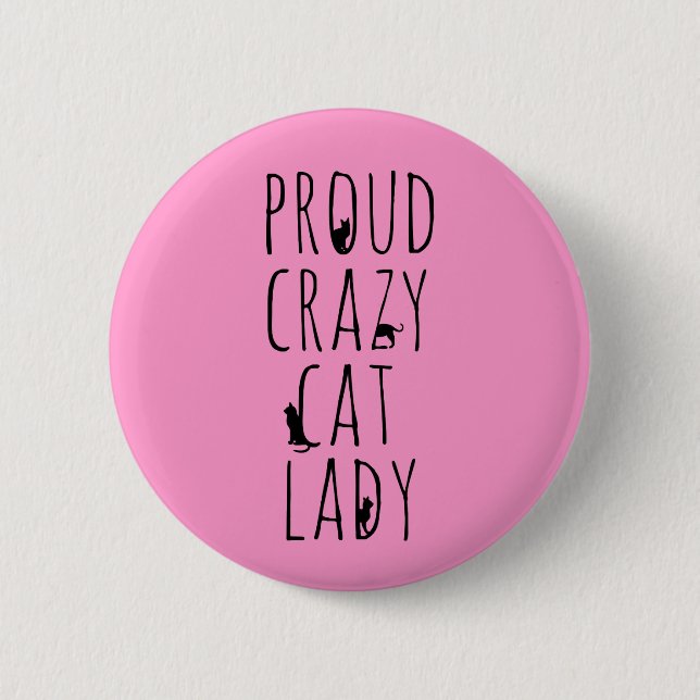 Proud Crazy Cat Lady Button (Vorderseite)