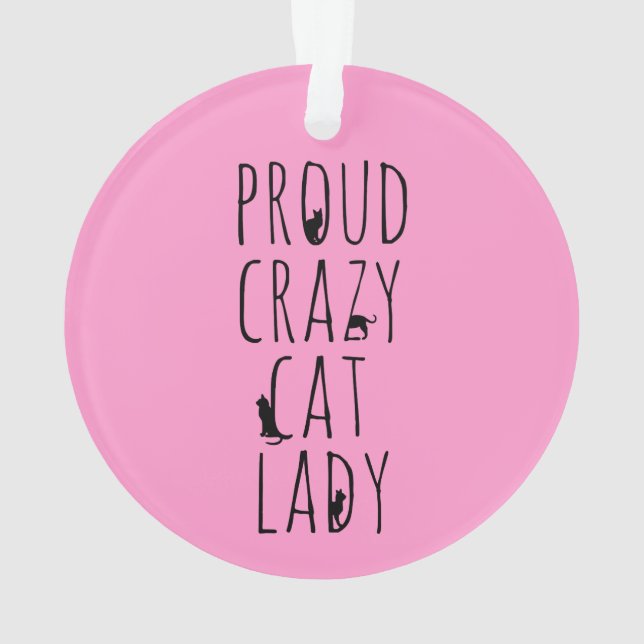 Proud Crazy Cat Lady Ornament (Rückseite)