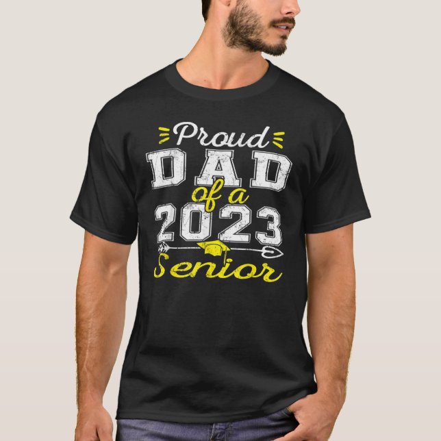 Proud Dad Of A 2023 Senior, Funny Graduation_1 T-Shirt (Vorderseite)