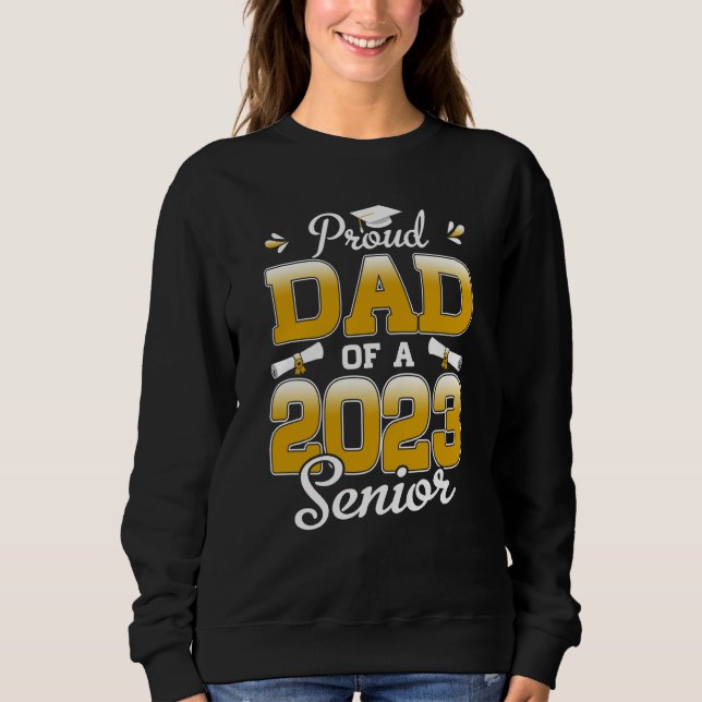 Proud Dad of a 2023 Senior Graduation Her Him High Sweatshirt (Vorderseite)