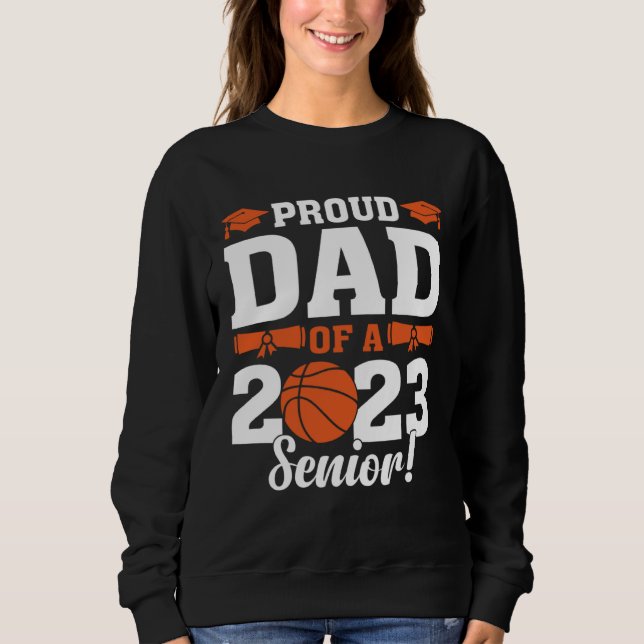 Proud Dad of a Basketball Senior 2023  Basketball  Sweatshirt (Vorderseite)