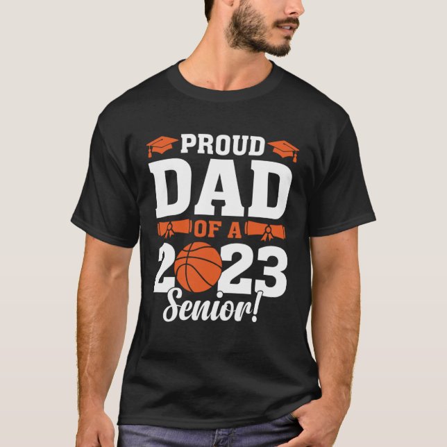 Proud Dad of a Basketball Senior 2023  Basketball  T-Shirt (Vorderseite)