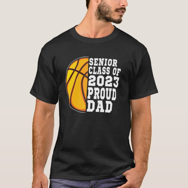 Proud Dad Of A Basketball Senior 2023  Graduation T-Shirt (Vorderseite)