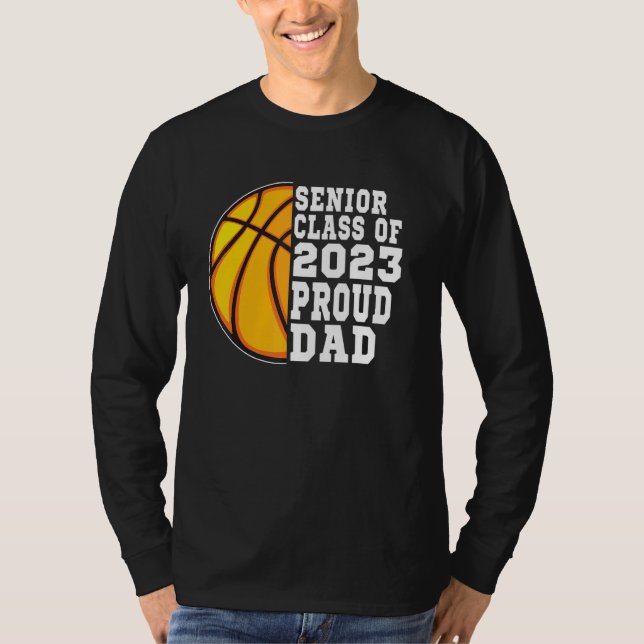 Proud Dad Of A Basketball Senior 2023  Graduation T-Shirt (Vorderseite)