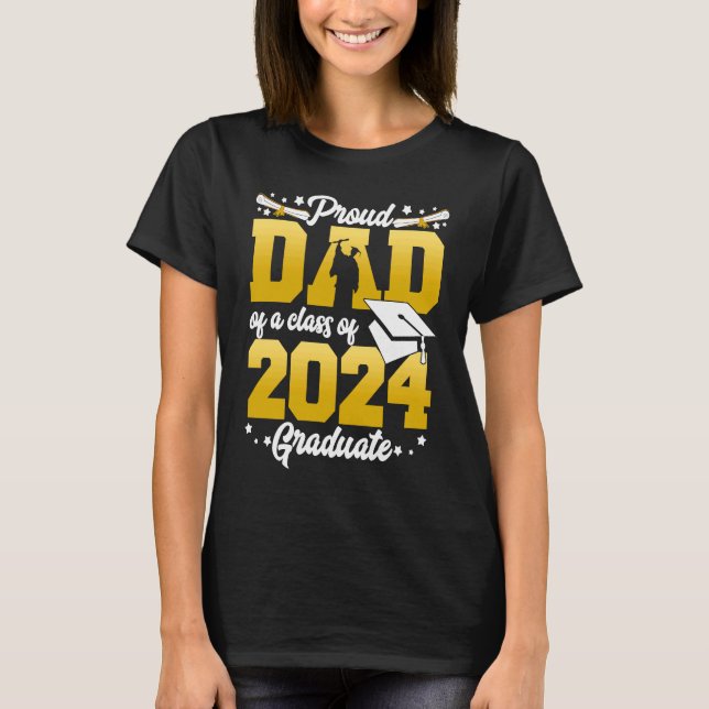 Proud Dad Of a Class Of 2024 Graduate Graduation 2 T-Shirt (Vorderseite)