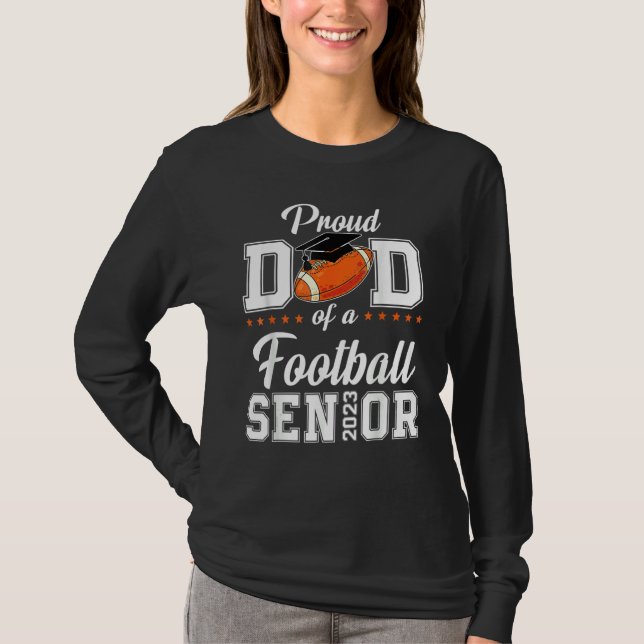 Proud Dad Of A Football Senior 2023 Tee Funny Grad (Vorderseite)