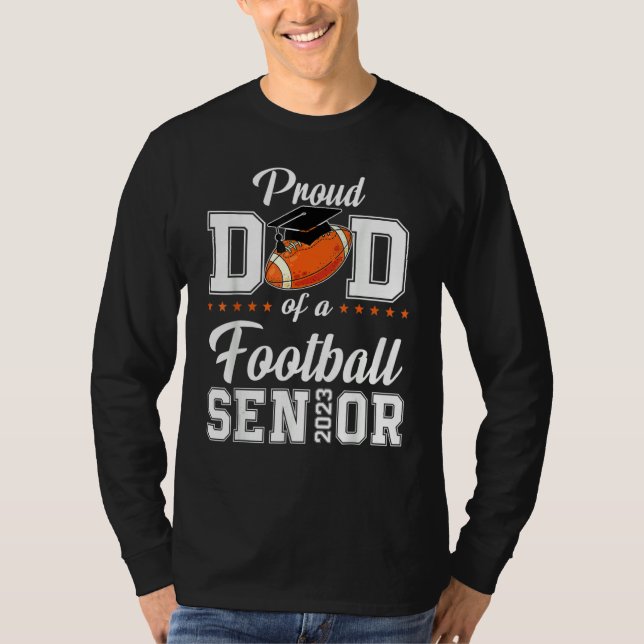 Proud Dad Of A Football Senior 2023 Tee Funny Grad (Vorderseite)