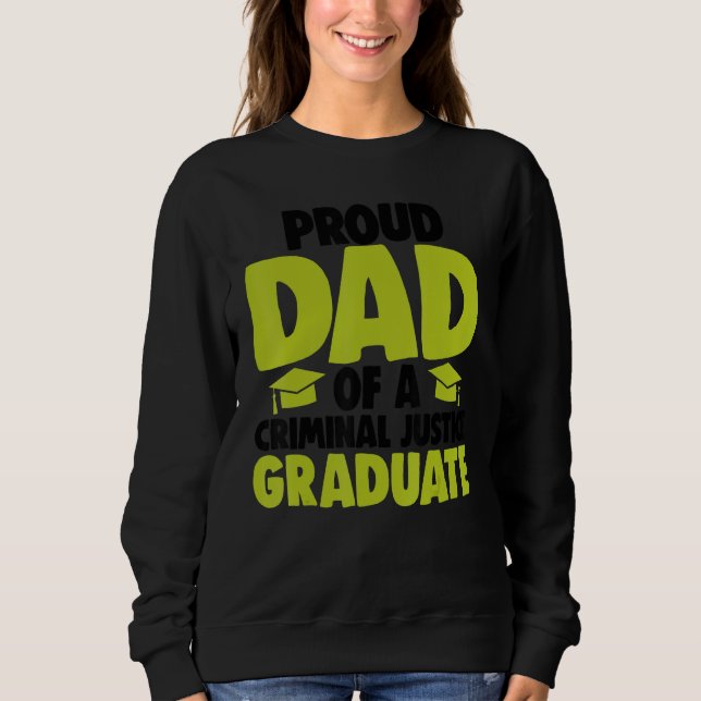 Proud Dad Of Criminal Justice Graduate Women Court Sweatshirt (Vorderseite)