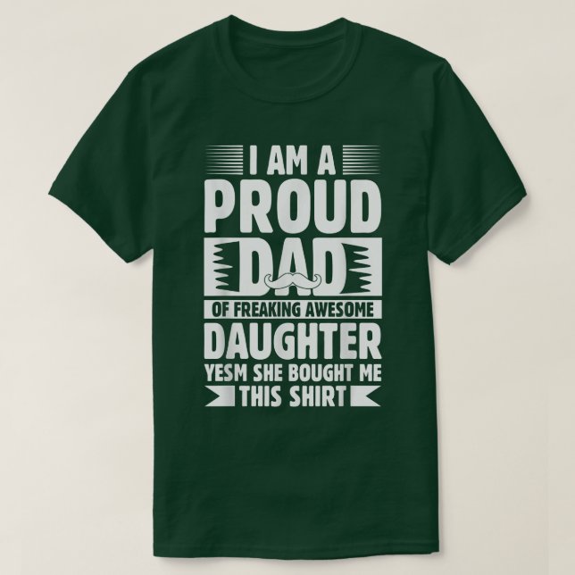 Proud Dad of Freaking Awesome Daughter Dad Bday Fa T-Shirt (Design vorne)