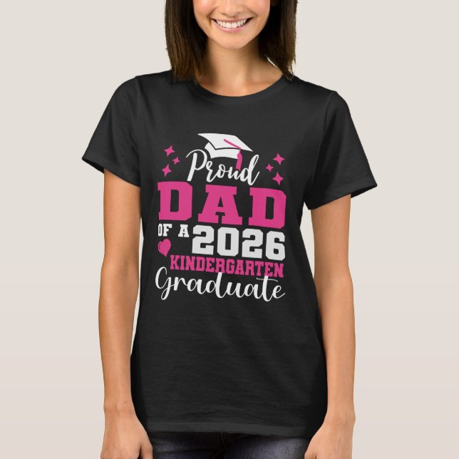 Proud Dad of Kindergarten Graduate 2026 Graduation T-Shirt (Vorderseite)