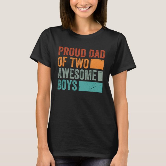 Proud Dad of Two Awesome Boys   Father s Day  13 T-Shirt (Vorderseite)