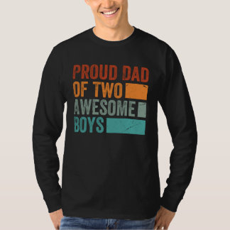 Proud Dad of Two Awesome Boys   Father s Day  13 T-Shirt
