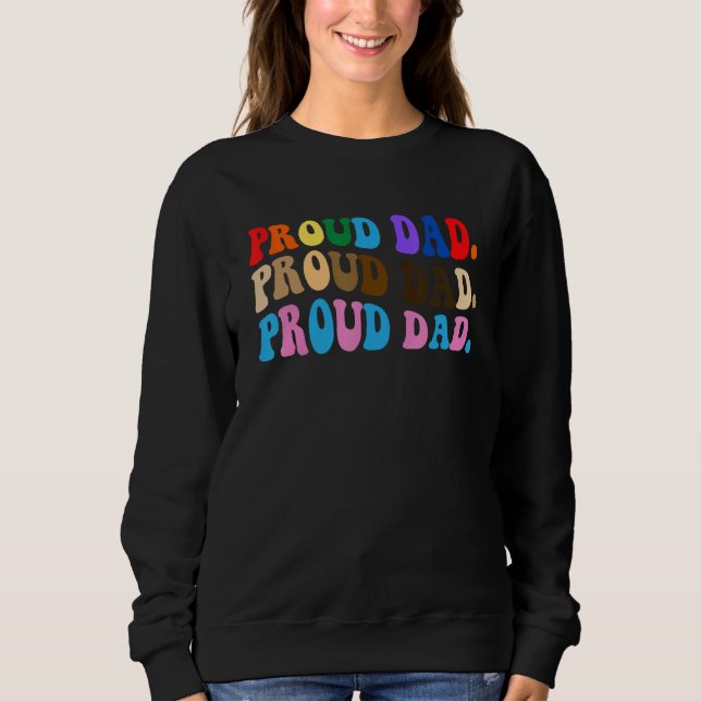 Proud Dad Rainbow Pride Flag Colors LGBT Ally Sweatshirt (Vorderseite)