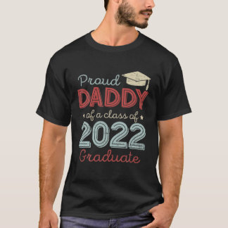 Proud Daddy von einer Klasse von 2022 Graduate Vin T-Shirt