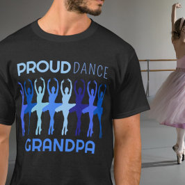 Proud Dance Grandpa T - Shirt