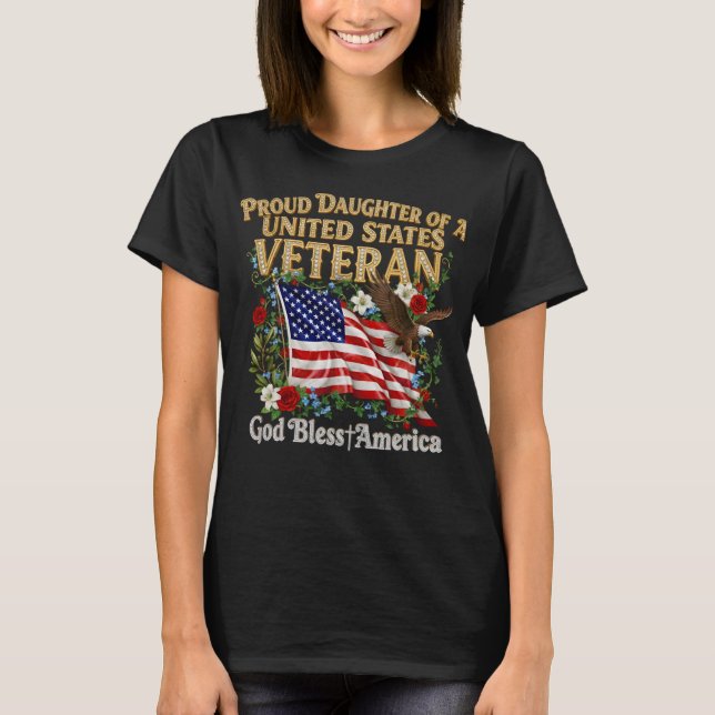 Proud Daughter of a United States Veteran T-Shirt (Vorderseite)