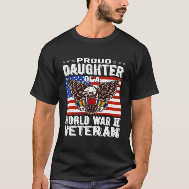 Proud Daughter Of A World War 2 Veteran Patriotic T-Shirt (Vorderseite)