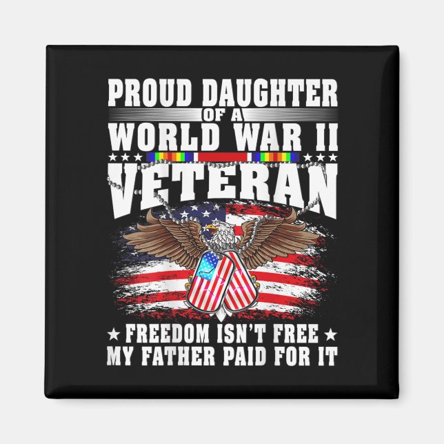 Proud Daughter Of World War 2 Veteran Military Vet Magnet (Vorne)