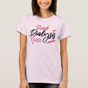 Proud Dialysis Nurse Nephrologie Lover T-Shirt