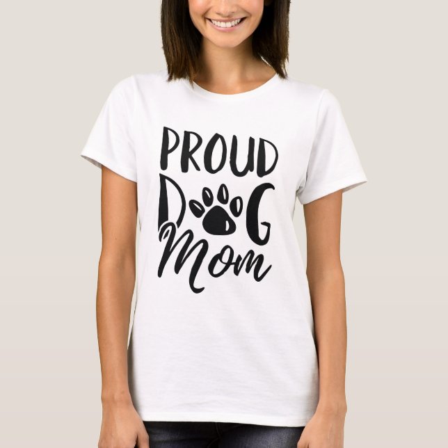Proud Dog Mama T-Shirt (Vorderseite)