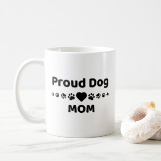 Proud Dog Mom Coffee Mug Kaffeetasse