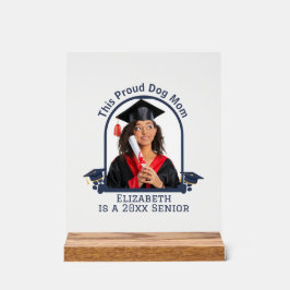 Proud Dog Mum ist ein Senior - Custom Abschluss Acrylschild