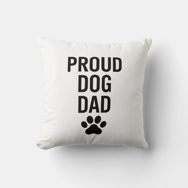 Proud Dog Vater - Funny Pet Lover Geschenk für Män Kissen (Vorderseite)