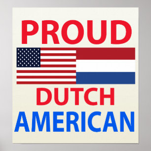 Proud Dutch American Poster