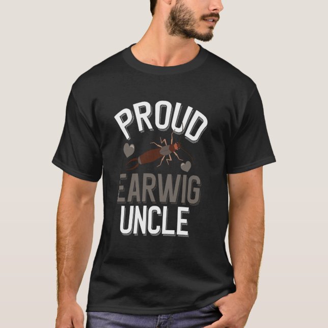 Proud Earwig Uncle Pincher Bug T-Shirt (Vorderseite)