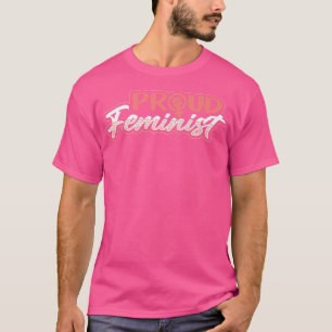 Proud Feminist Girls Feminismus Frauenrechte Fraue T-Shirt