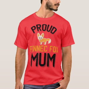Proud Fennec Fo Mum T-Shirt