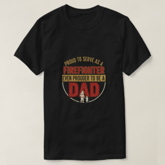 Proud Firefighter Dad Shirt