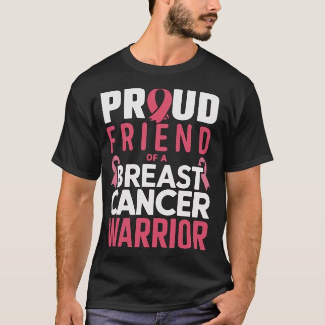 Proud Friend of a Breast Cancer Warrior T-Shirt (Vorderseite)